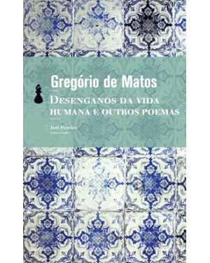 DESENGANOS DA VIDA HUMANA E OUTROS POEMAS