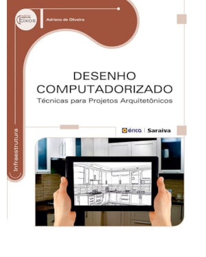 DESENHO COMPUTADORIZADO: TÉCNICAS PARA PROJETOS ARQUITETÔNICOS