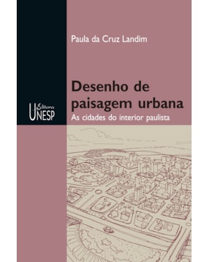 DESENHO DE PAISAGEM URBANA: AS CIDADES DO INTERIOR PAULISTA