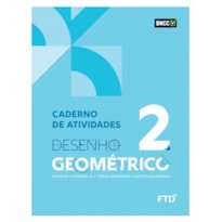 DESENHO GEOMETRICO - VOL 2 - CADERNO DE ATIVIDADES
