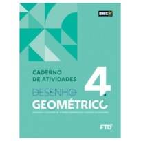 DESENHO GEOMETRICO - VOL 4 - CADERNO DE ATIVIDADES