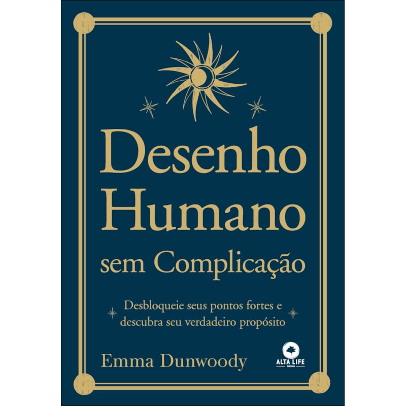 Desenho humano sem complicação: desbloqueie seus pontos fortes e descubra seu verdadeiro propósito