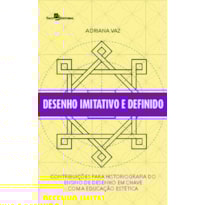 Desenho imitativo e definido: contribuições para historiografia do ensino de desenho em chave com a educação estética