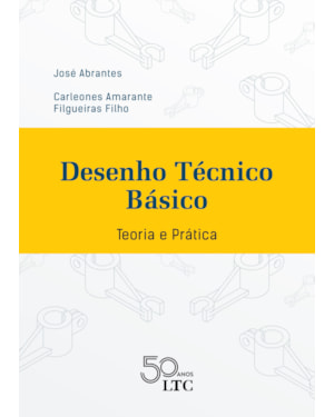 DESENHO TÉCNICO BÁSICO - TEORIA E PRÁTICA