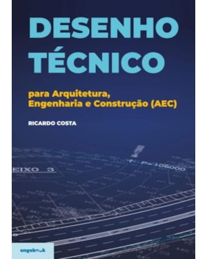 Desenho técnico para arquitetura, engenharia e construção (aec)
