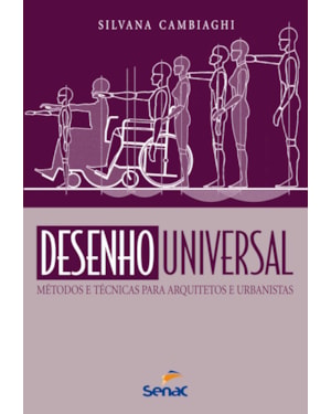 DESENHO UNIVERSAL: MÉTODOS E TECNICAS PARA ARQUITETOS E URBANISTAS