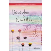 DESENHOS E ESCRITOS