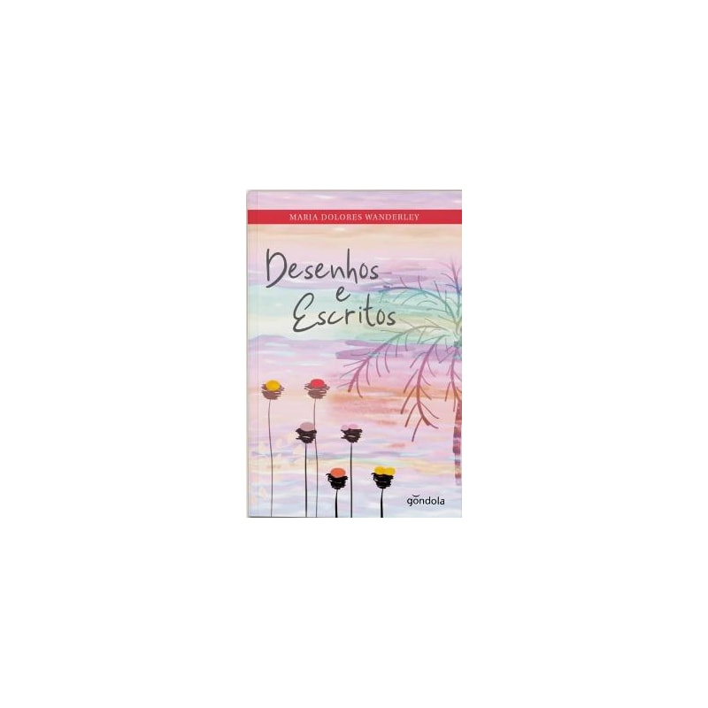 DESENHOS E ESCRITOS