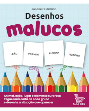 DESENHOS MALUCOS: ANIMAL, AÇÃO, LUGAR E ELEMENTO SURPRESA. PEGUE UMA CARTA DE CADA GRUPO E DESENHE A SITUAÇÃO QUE APARECER.