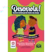 DESENROLA! - DESAFIOS DE COMUNICAÇÃO NÃO VIOLENTA PARA CRIANÇAS
