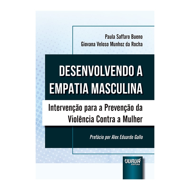 DESENVOLVENDO A EMPATIA MASCULINA - INTERVENÇÃO PARA A PREVENÇÃO DA VIOLÊNCIA CONTRA A MULHER