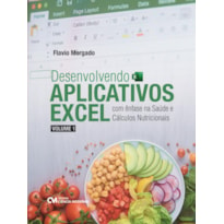 DESENVOLVENDO APLICATIVOS EXCEL COM ÊNFASE NA SAÚDE E CÁLCULOS NUTRICIONAIS