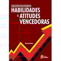 Desenvolvendo habilidades & atitudes vencedoras