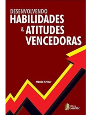 Desenvolvendo habilidades & atitudes vencedoras