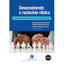 DESENVOLVENDO O RACIOCÍNIO CLÍNICO: CASOS EM MEDICINA DE FAMÍLIA E COMUNIDADE