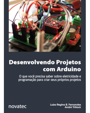 DESENVOLVENDO PROJETOS COM ARDUINO