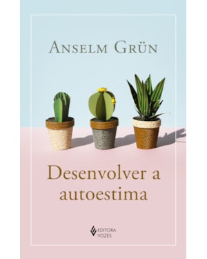 DESENVOLVER A AUTOESTIMA