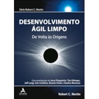 Desenvolvimento ágil limpo: de volta às origens