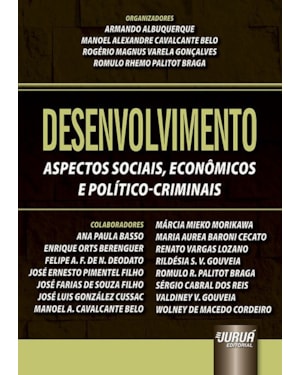 DESENVOLVIMENTO - ASPECTOS SOCIAIS, ECONÔMICOS E POLÍTICO-CRIMINAIS