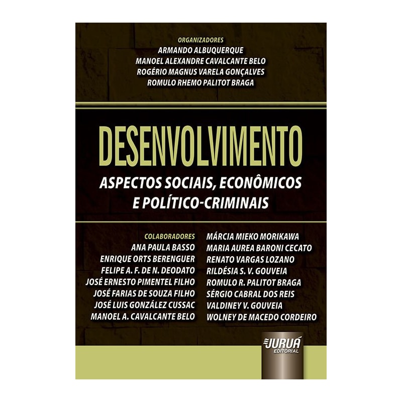 DESENVOLVIMENTO - ASPECTOS SOCIAIS, ECONÔMICOS E POLÍTICO-CRIMINAIS