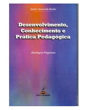 DESENVOLVIMENTO CONHECIMENTO E PRATICA PEDAGOGICA - 1ª