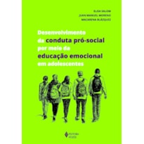 DESENVOLVIMENTO DA CONDUTA PRÓ-SOCIAL POR MEIO DA EDUCAÇÃO EMOCIONAL EM ADOLESCENTES