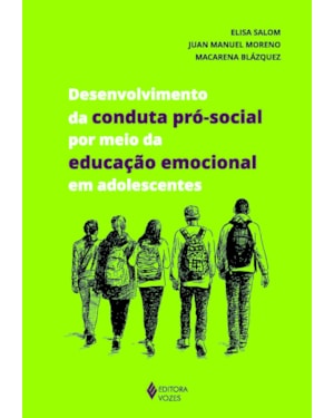 DESENVOLVIMENTO DA CONDUTA PRÓ-SOCIAL POR MEIO DA EDUCAÇÃO EMOCIONAL EM ADOLESCENTES
