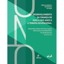 DESENVOLVIMENTO DA CRIANÇA DE ZERO A SEIS ANOS E A TERAPIA OCUPACIONAL