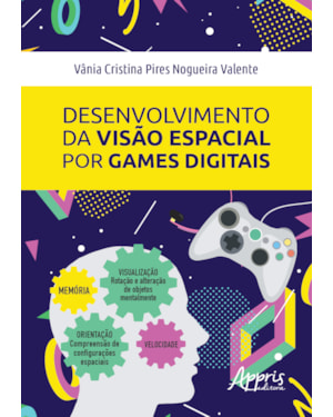 DESENVOLVIMENTO DA VISÃO ESPACIAL POR GAMES DIGITAIS