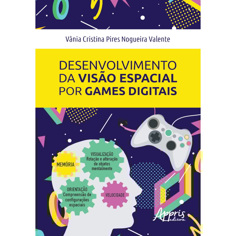 DESENVOLVIMENTO DA VISÃO ESPACIAL POR GAMES DIGITAIS