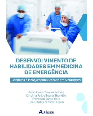 Desenvolvimento de habilidades em medicina de emergência: condutas e planejamento baseado em simulações