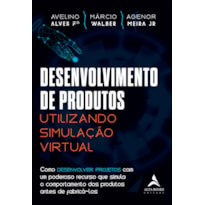 Desenvolvimento de produtos utilizando simulação virtual