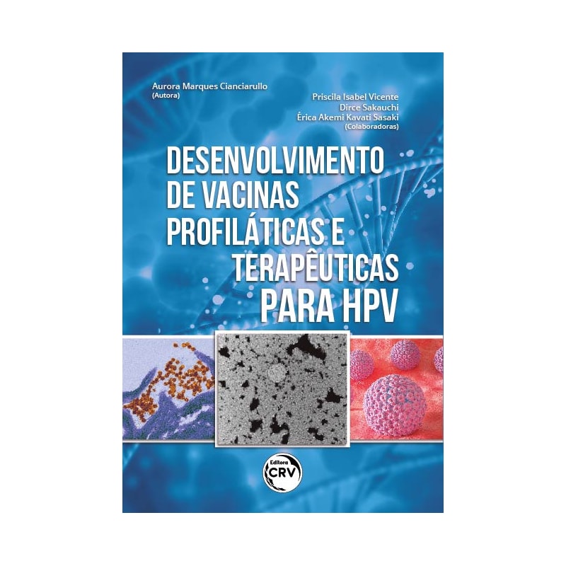 DESENVOLVIMENTO DE VACINAS PROFILÁTICAS E TERAPÊUTICAS PARA HPV