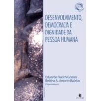 DESENVOLVIMENTO, DEMOCRACIA E DIGNIDADE DA PESSOA HUMANA