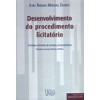 DESENVOLVIMENTO DO PROCEDIMENTO LICITATÓRIO (COM CD): CONVITE, TOMADA DE PREÇOS, CONCORRÊNCIA, DOUTRINA, JURISPRUDÊNCIA E PRÁTICA