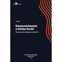 Desenvolvimento e justiça social: perspectivas da sociologia no século XXI