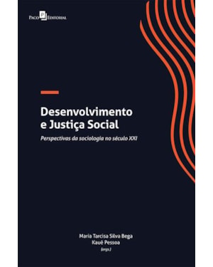 Desenvolvimento e justiça social: perspectivas da sociologia no século XXI