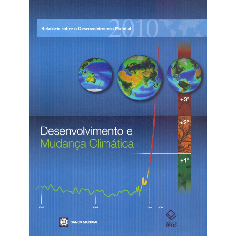 DESENVOLVIMENTO E MUDANÇA CLIMÁTICA: RELATÓRIO SOBRE O DESENVOLVIMENTO MUNDIAL