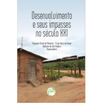 DESENVOLVIMENTO E SEUS IMPASSES NO SÉCULO XXI