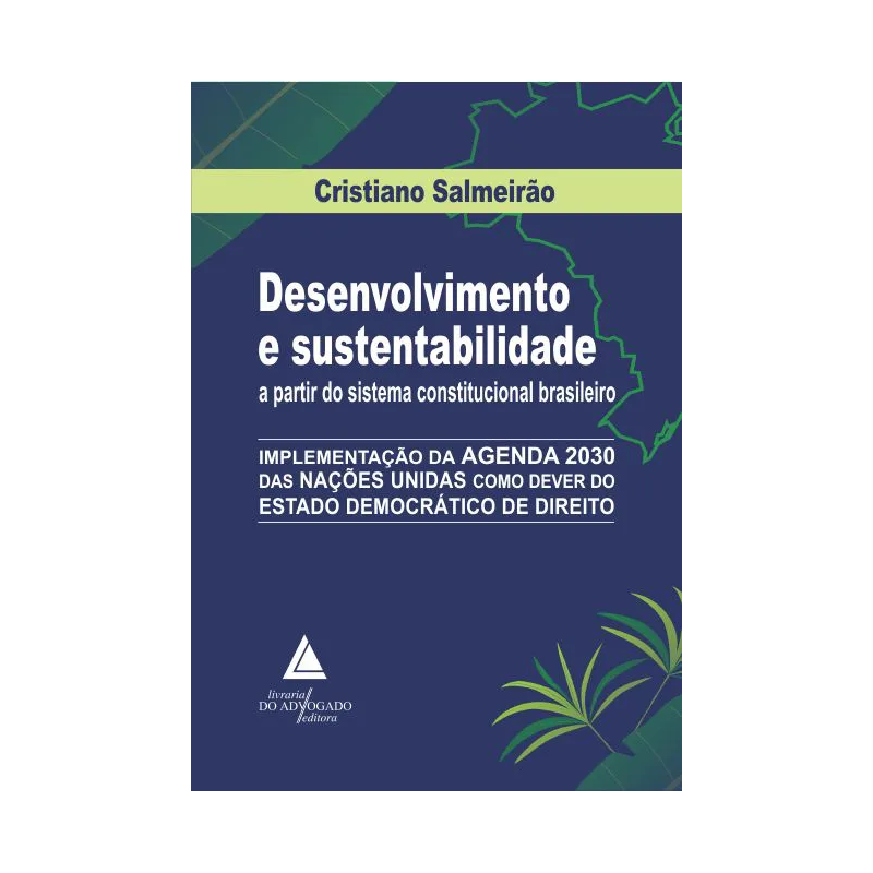 DESENVOLVIMENTO E SUSTENTABILIDADE A PARTIR DO SISTEMA CONSTITUCIONAL BRASILEIRO