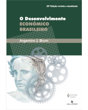 DESENVOLVIMENTO ECONÔMICO BRASILEIRO