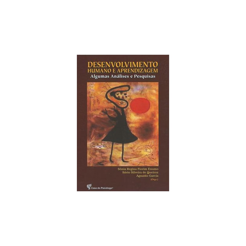 DESENVOLVIMENTO HUMANO E APRENDIZAGEM - ALGUMAS ANALISES E PESQUISAS - 1ª