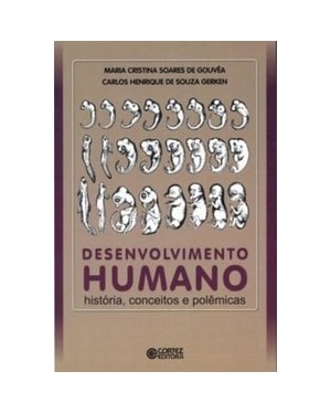 DESENVOLVIMENTO HUMANO: HISTÓRIA, CONCEITOS E POLÊMICAS