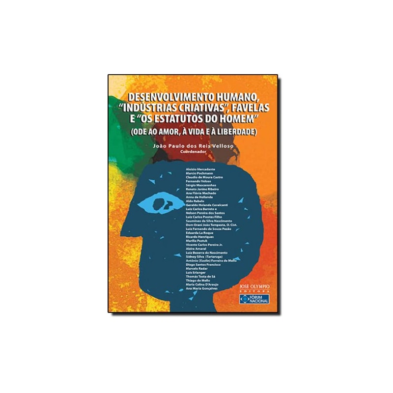 DESENVOLVIMENTO HUMANO, "INDÚSTRIAS CRIATIVAS", FAVELAS E "OS ESTATUTOS DO HOMEM"