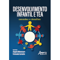 DESENVOLVIMENTO INFANTIL E TEA: CONEXÕES E DESAFIOS
