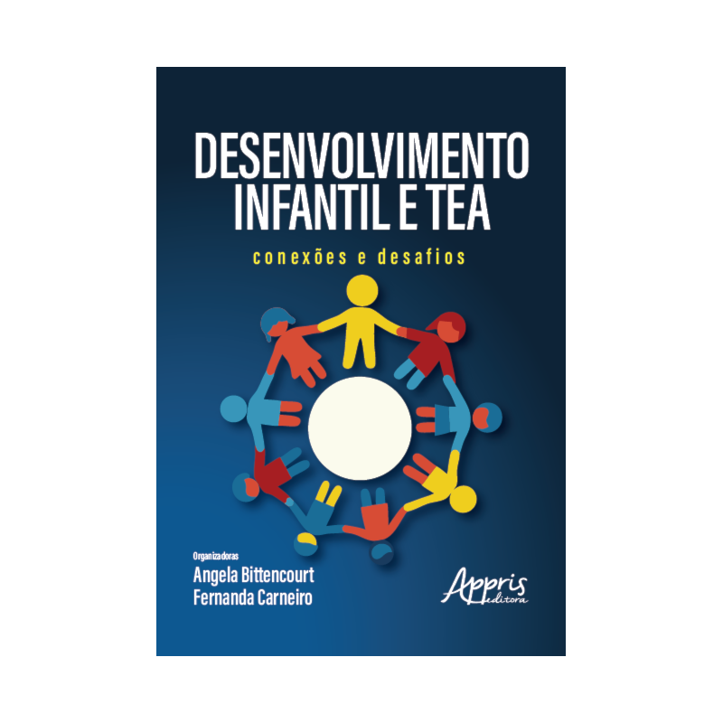 DESENVOLVIMENTO INFANTIL E TEA: CONEXÕES E DESAFIOS