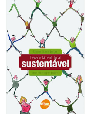 DESENVOLVIMENTO LOCAL SUSTENTÁVEL: UMA ABORDAGEM PRÁTICA