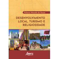 DESENVOLVIMENTO LOCAL, TURISMO E RELIGIOSIDADE