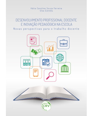 DESENVOLVIMENTO PROFISSIONAL DOCENTE E INOVAÇÃO PEDAGÓGICA NA ESCOLA: NOVAS PERSPECTIVAS PARA O TRABALHO DOCENTE
