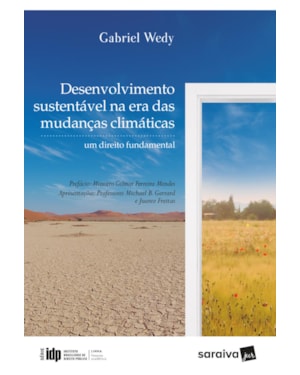 DESENVOLVIMENTO SUSTENTÁVEL NA ERA DAS MUDANÇAS CLIMÁTICAS - 1ª EDIÇÃO DE 2018: UM DIREITO FUNDAMENTAL